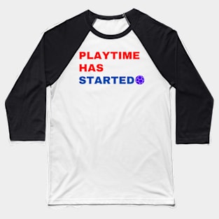 Playtime Has Started Baseball T-Shirt